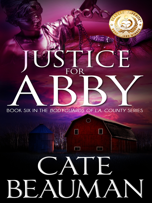 Title details for Justice For Abby (Book Six In the Bodyguards of L.A. County Series) by Cate Beauman - Available